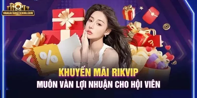 Điều kiện để có thể tham gia nhận thưởng tại Rikvip