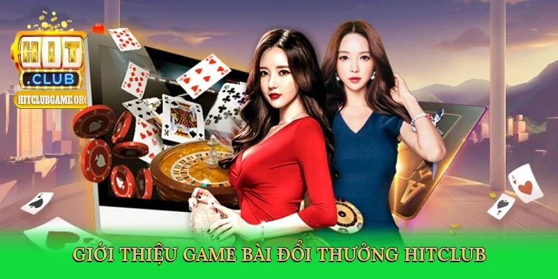 gioi-thieu-game-bai-doi-thuong-hitclub-2