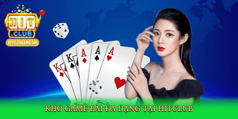 kho-game-bai-da-dang-tai-hitclub-3