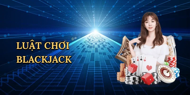 Luật chơi blackjack