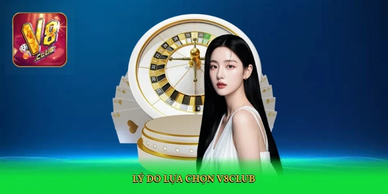ly-do-lua-chon-v8club-3