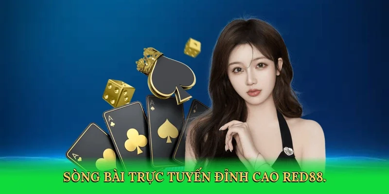 Sòng bài trực tuyến đỉnh cao RED88.