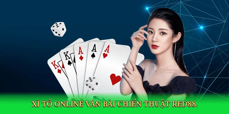 Xì tố online ván bài chiến thuật RED88.