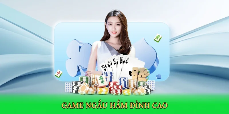 Game Ngầu Hầm đỉnh cao